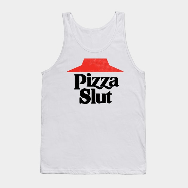 Pizza Slut Tank Top by dumbshirts